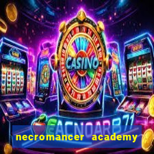 necromancer academy and the genius summoner 50